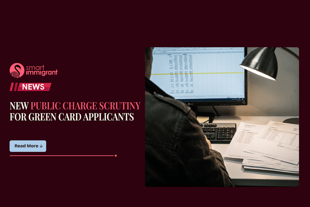 US Green Card Rules: New Public Charge Scrutiny Starts Today US Green Card Rules and public charge scrutiny update